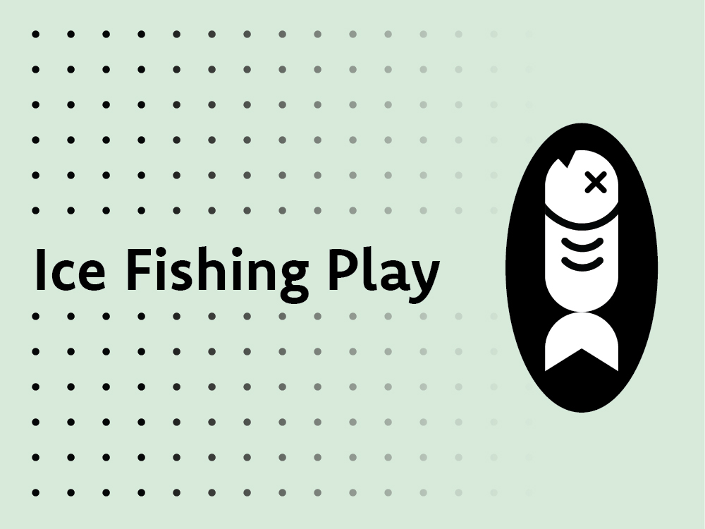 Ice Fishing Play